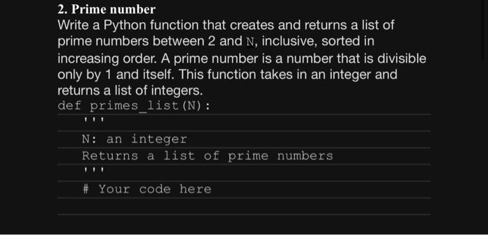 Solved 2. Prime number Write a Python function that creates | Chegg.com
