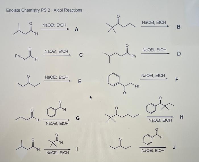 Enolate Chemistry PS 2 : Aldol Reactions A | Chegg.com