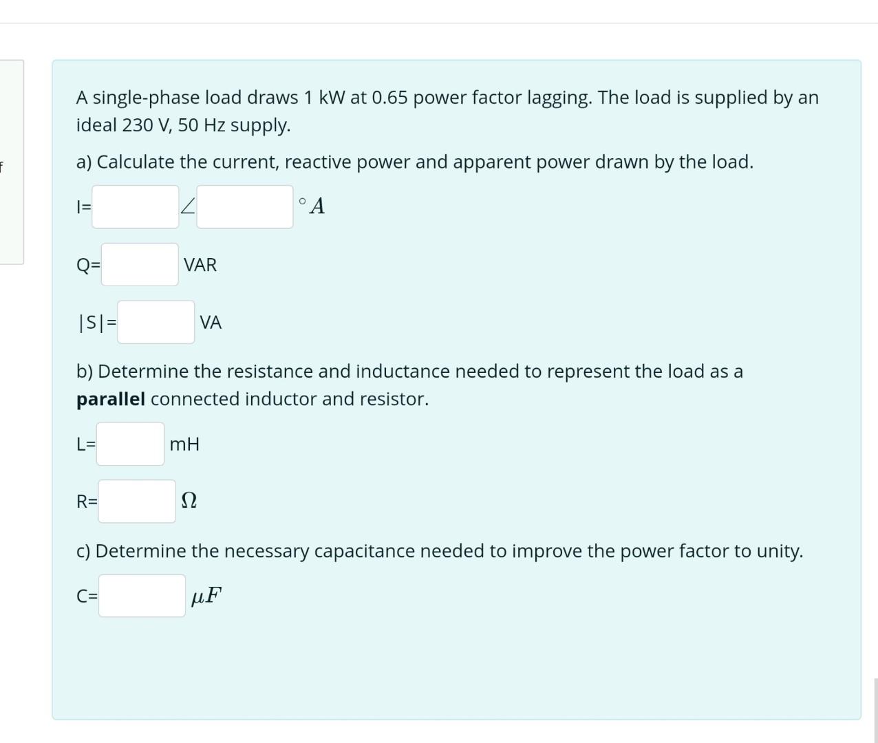 Solved A single-phase load draws 1 kW at 0.65 power factor | Chegg.com