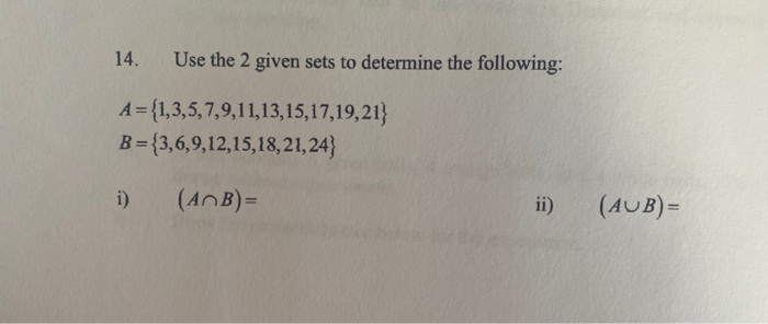 Solved 14. Use the 2 given sets to determine the following: | Chegg.com