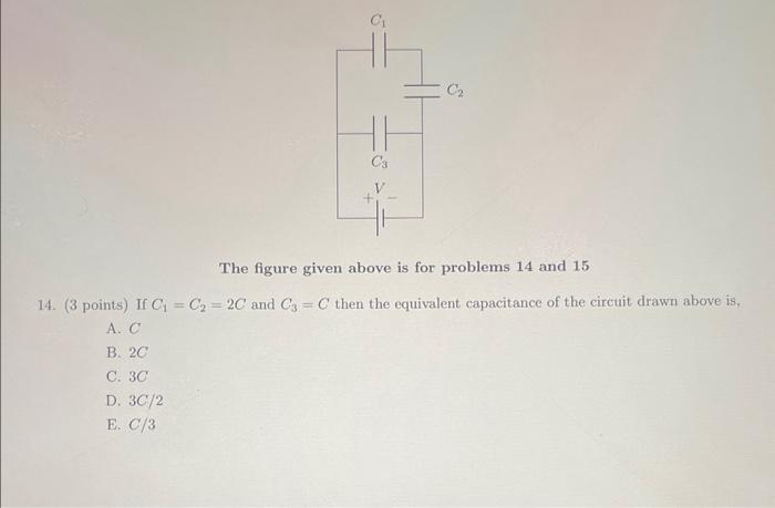 Solved The figure given above is for problems 14 and 15 14. | Chegg.com