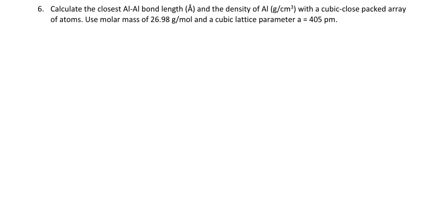 Solved Calculate the closest Al-Al bond length (Å) ﻿and the | Chegg.com