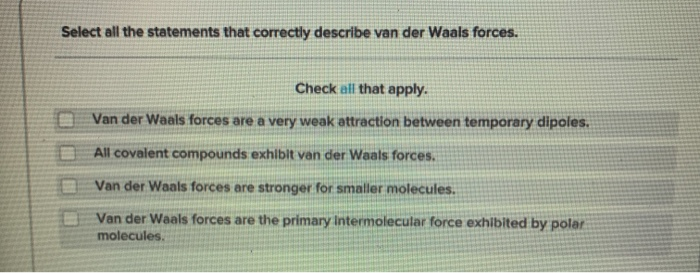 Solved Select All The Statements That Correctly Describe Van Chegg