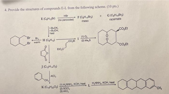 4. Provide the structures of compounds E-L from the | Chegg.com