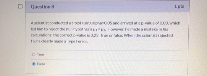 Solved Question 8 1 pts A scientist conducted a t-test using | Chegg.com
