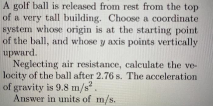 Solved A golf ball is released from rest from the top of a | Chegg.com