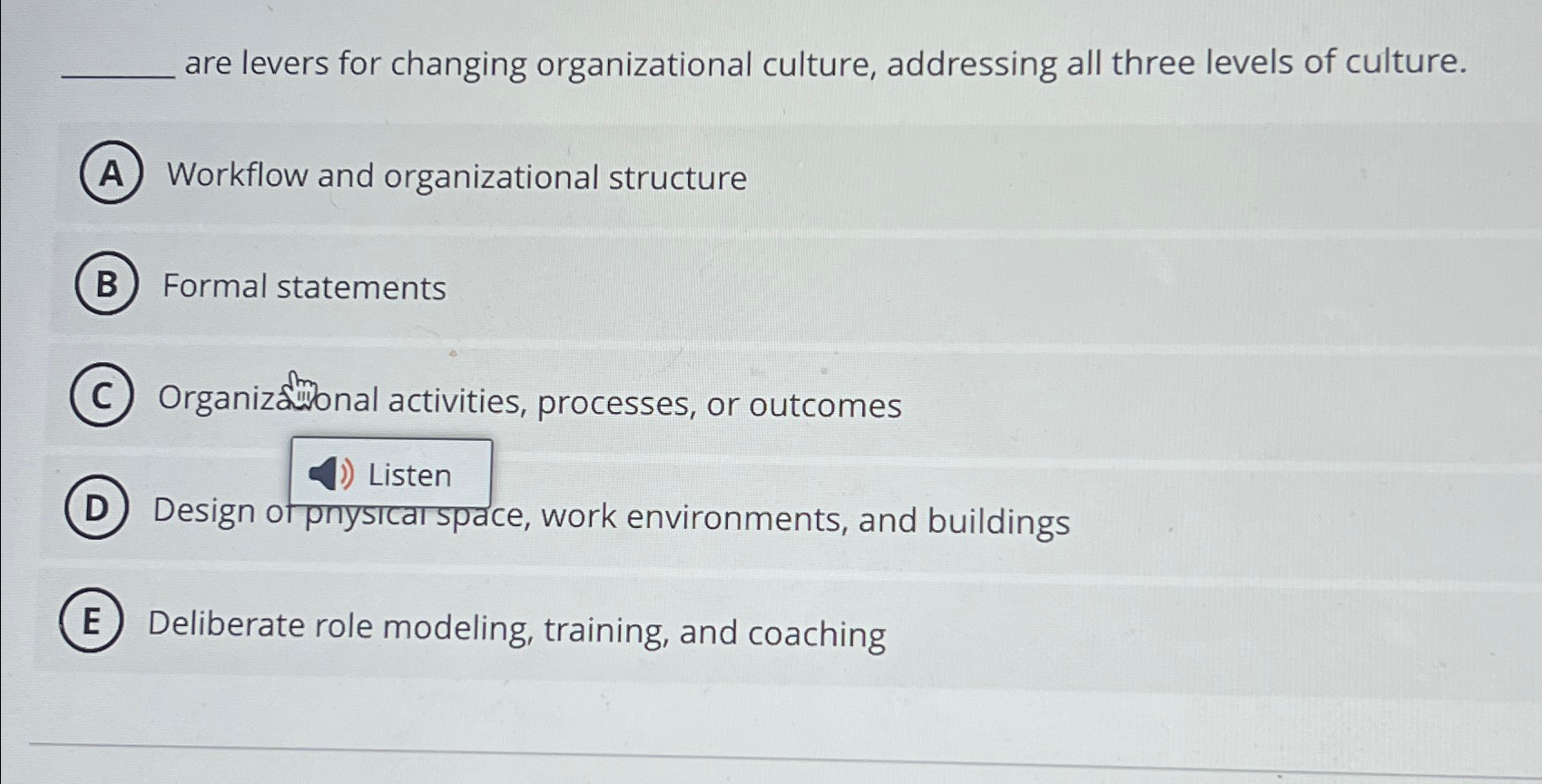 Solved are levers for changing organizational culture,