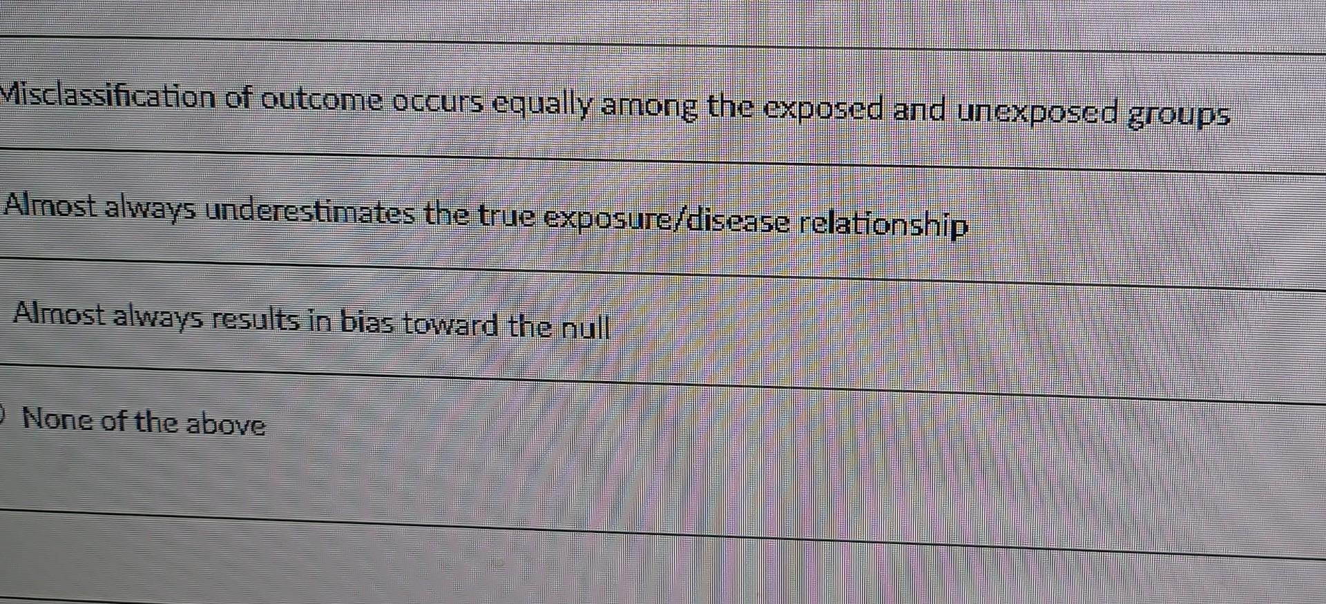 Solved Alnost always results in bias toward the null None of