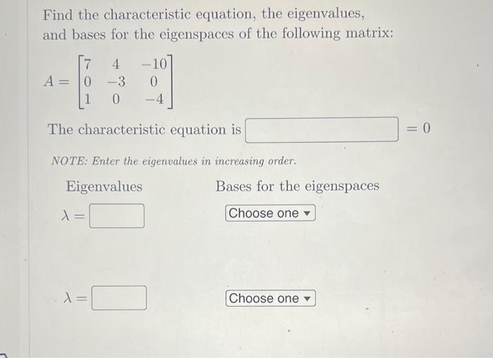 Find the characteristic equation, the eigenvalues, and bases for the eigenspaces of the following matrix:
\[
A=\left[\begin{a