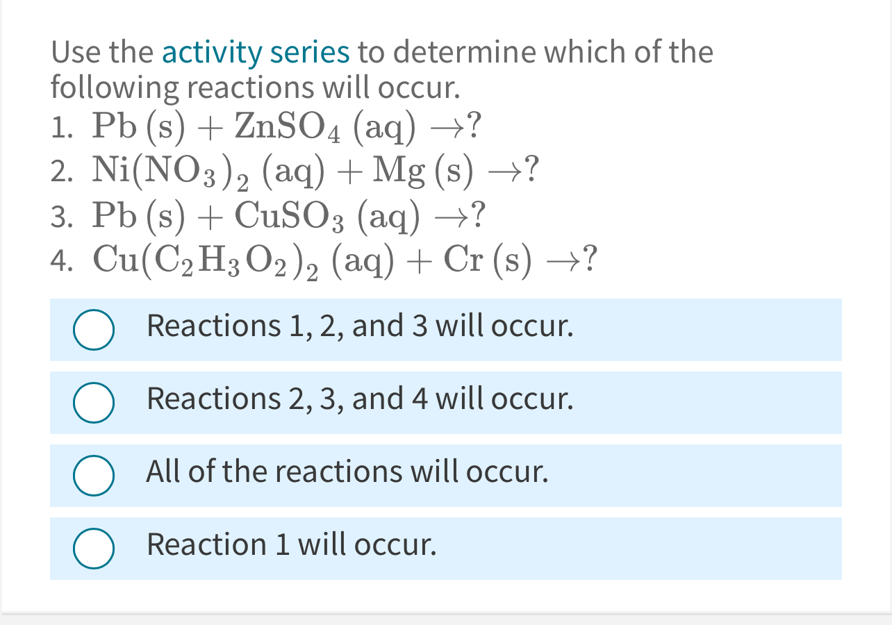 Solved Use the activity series to determine which of the | Chegg.com