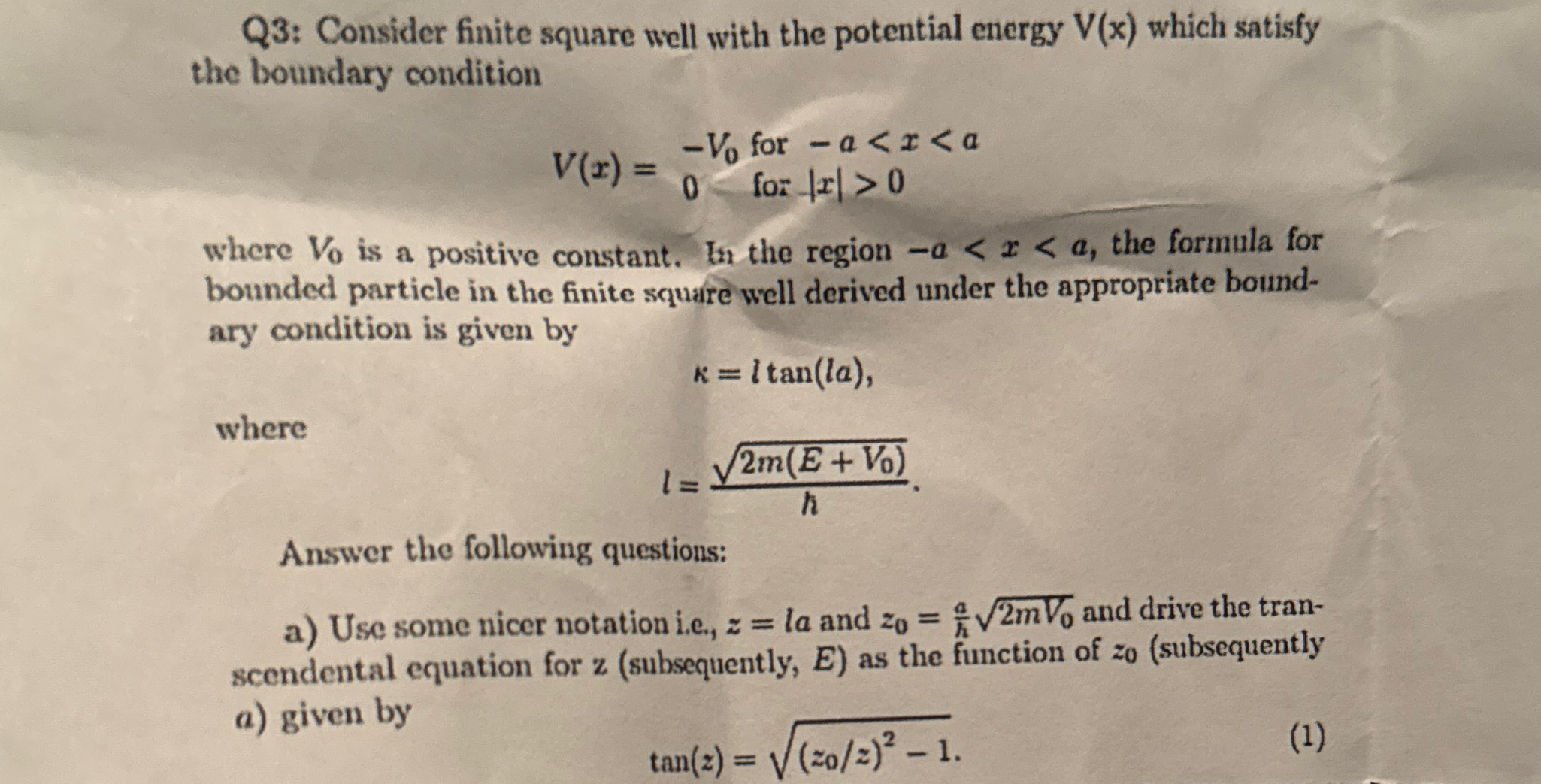 Solved Q3: Consider finite square well with the potential | Chegg.com