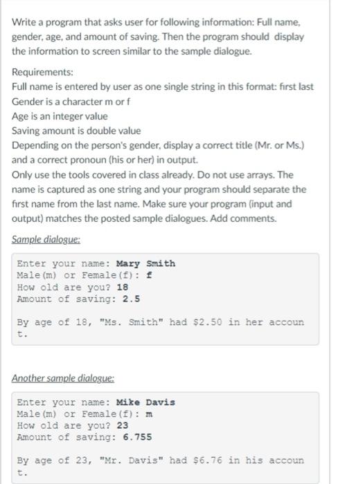 Solved Write a program that asks user for following | Chegg.com