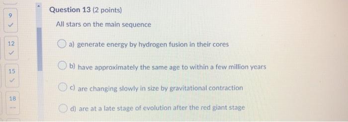 Solved Question 13 (2 points) All stars on the main sequence | Chegg.com