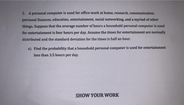 Solved 2. A personal computer is used for office work at | Chegg.com