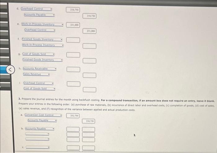 2. Prepare the jourhal entries for the month using backflush costing. For a compound transaction, If an amount box does not r