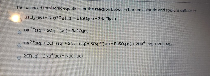 The Balanced Total Ionic Equation For The Reaction Chegg 