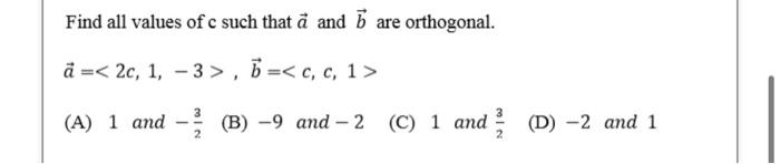 Solved Find all values of c such that â and 5 are | Chegg.com
