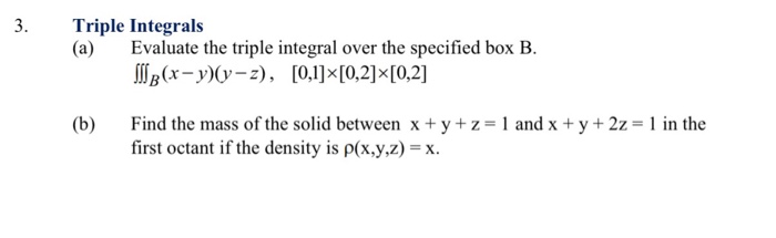 Solved 3 Triple Integrals (a) Evaluate the triple integral | Chegg.com