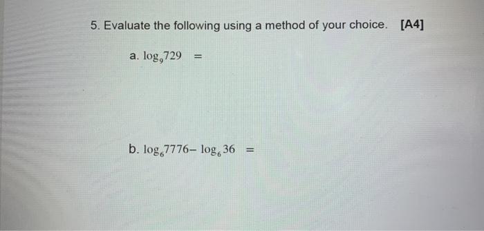 Solved 5. Evaluate the following using a method of your | Chegg.com