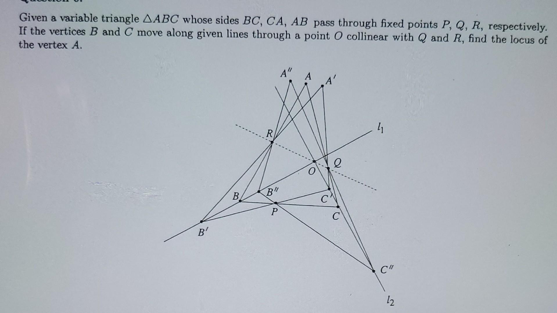 Given a variable triangle AABC whose sides BC, CA, AB | Chegg.com