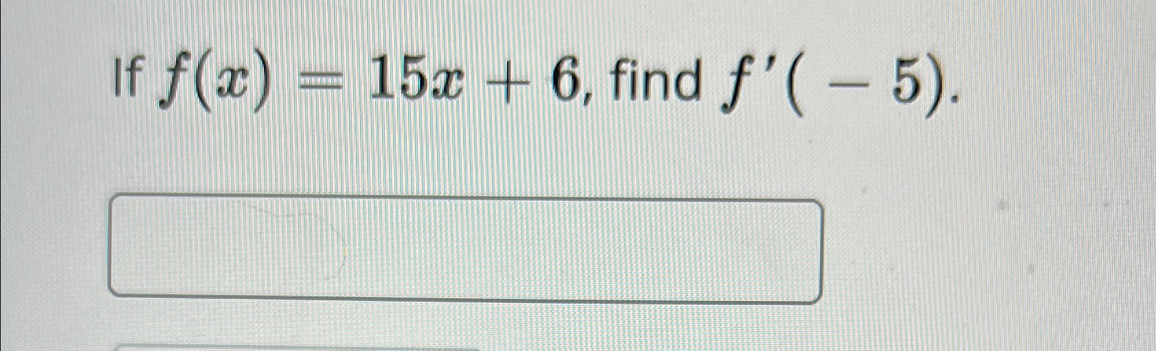 if = 4x   15 and = 6x – 5 find