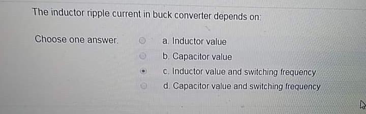 Solved The inductor ripple current in buck converter depends | Chegg.com