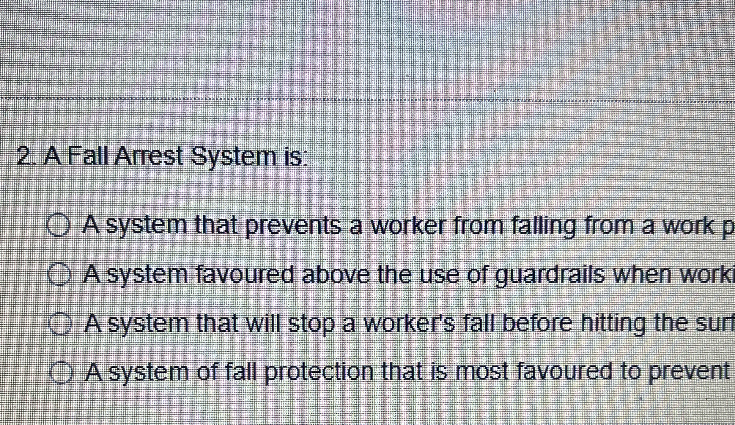 Solved A Fall Arrest System is:A system that prevents a | Chegg.com