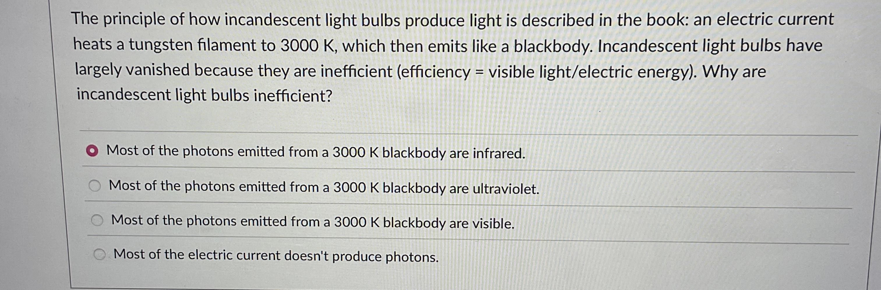 Solved The principle of how incandescent light bulbs produce