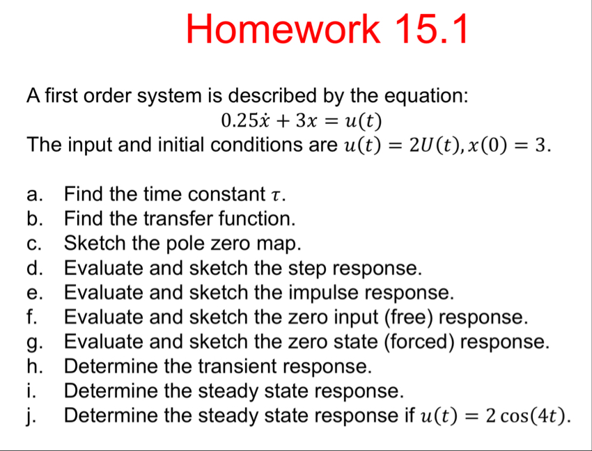 Solved Homework 15.1A first order system is described by the | Chegg.com