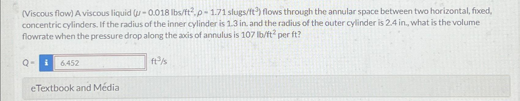 Solved (Viscous flow) ﻿A viscous liquid slugs ?ft3 ) ﻿flows | Chegg.com