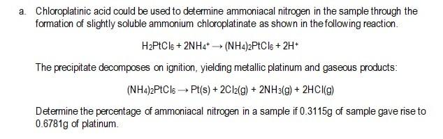 Solved a Chloroplatinic acid could be used to determine | Chegg.com