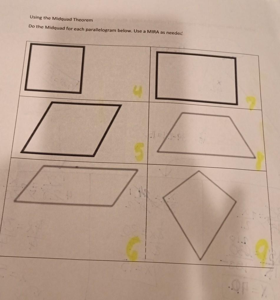 Using the Midquad Theorem
Do the Midquad for each parallelogram below. Use a MIRA ae nand..