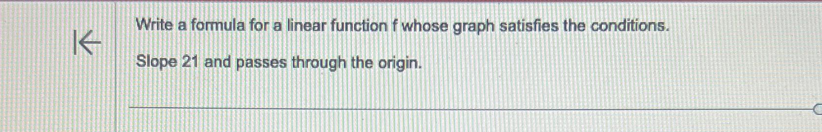 Solved Write a formula for a linear function f ﻿whose graph | Chegg.com