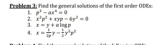 Solved Problem 3: Find the general solutions of the first | Chegg.com