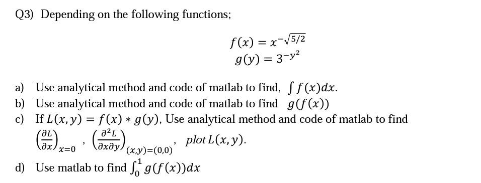 Solved use matlab Please solve the question, because I | Chegg.com