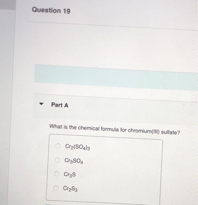 Solved Question 19 Part A What is the chemical formula for