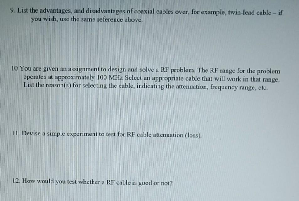 Solved 9. List the advantages, and disadvantages of coaxial