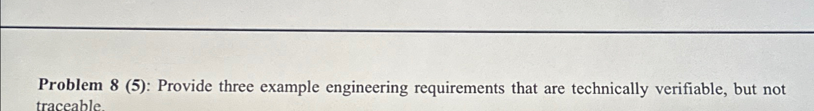 Solved Problem 8 (5): Provide three example engineering | Chegg.com