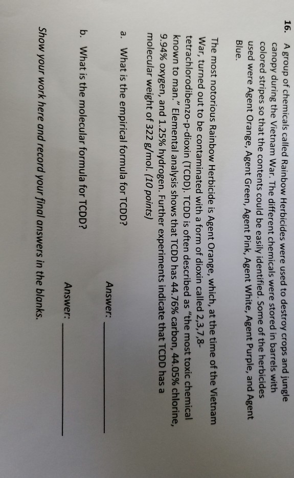 Solved 16. A group of chemicals called Rainbow Herbicides