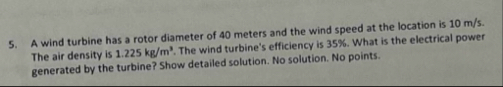 Solved A wind turbine has a rotor diameter of 40 ﻿meters and | Chegg.com