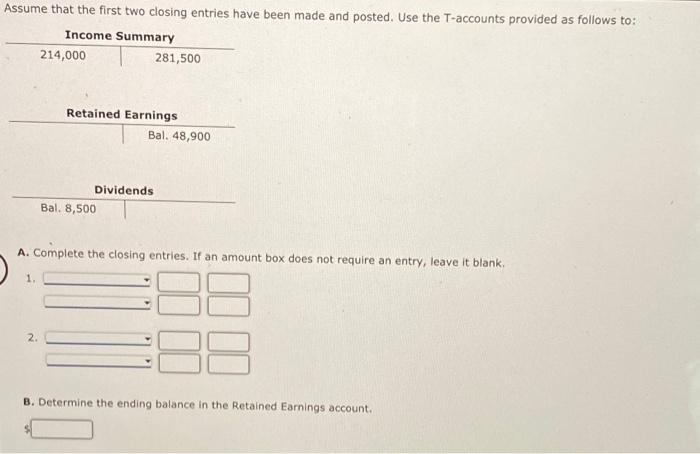 Solved Assume that the first two closing entries have been | Chegg.com