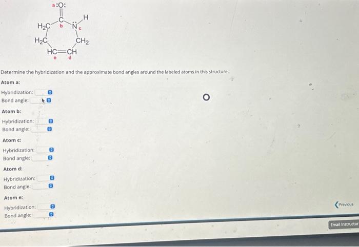 Solved Determine The Hybridization And The Approximate Bond Chegg Com