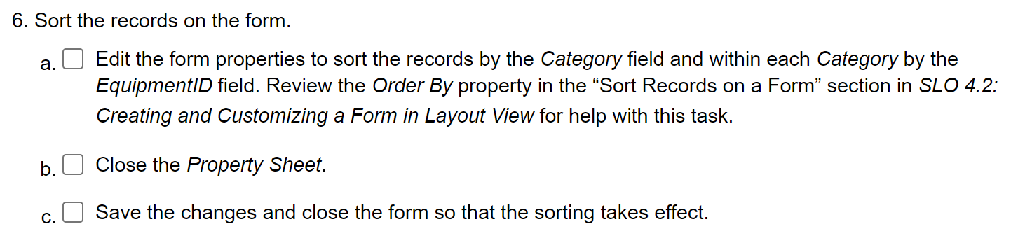 Solved 6 . ﻿Sort the records on the form.a. ﻿Edit the form | Chegg.com