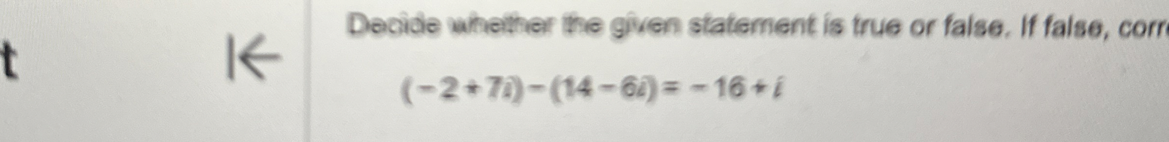 Solved Decide whether the given statement is true or false. | Chegg.com