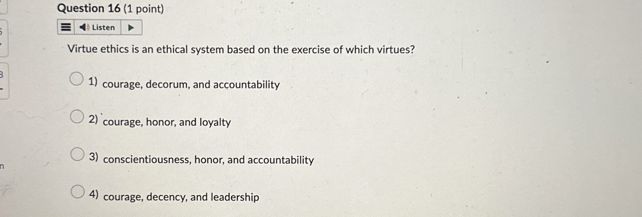 Solved Question 16 (1 ﻿point)ListenVirtue ethics is an | Chegg.com