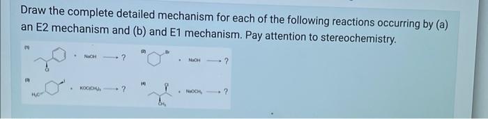 Solved Draw the complete detailed mechanism for each of the | Chegg.com