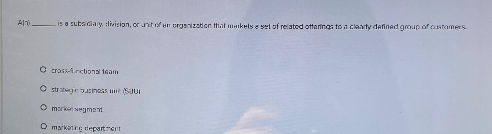 Solved A(n) ﻿is a subsidiary, division, or unit of an | Chegg.com