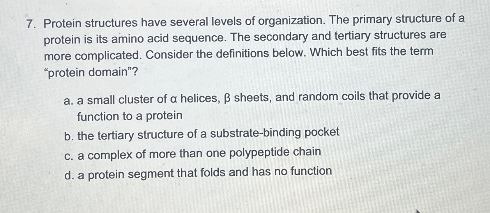 Solved Protein structures have several levels of | Chegg.com