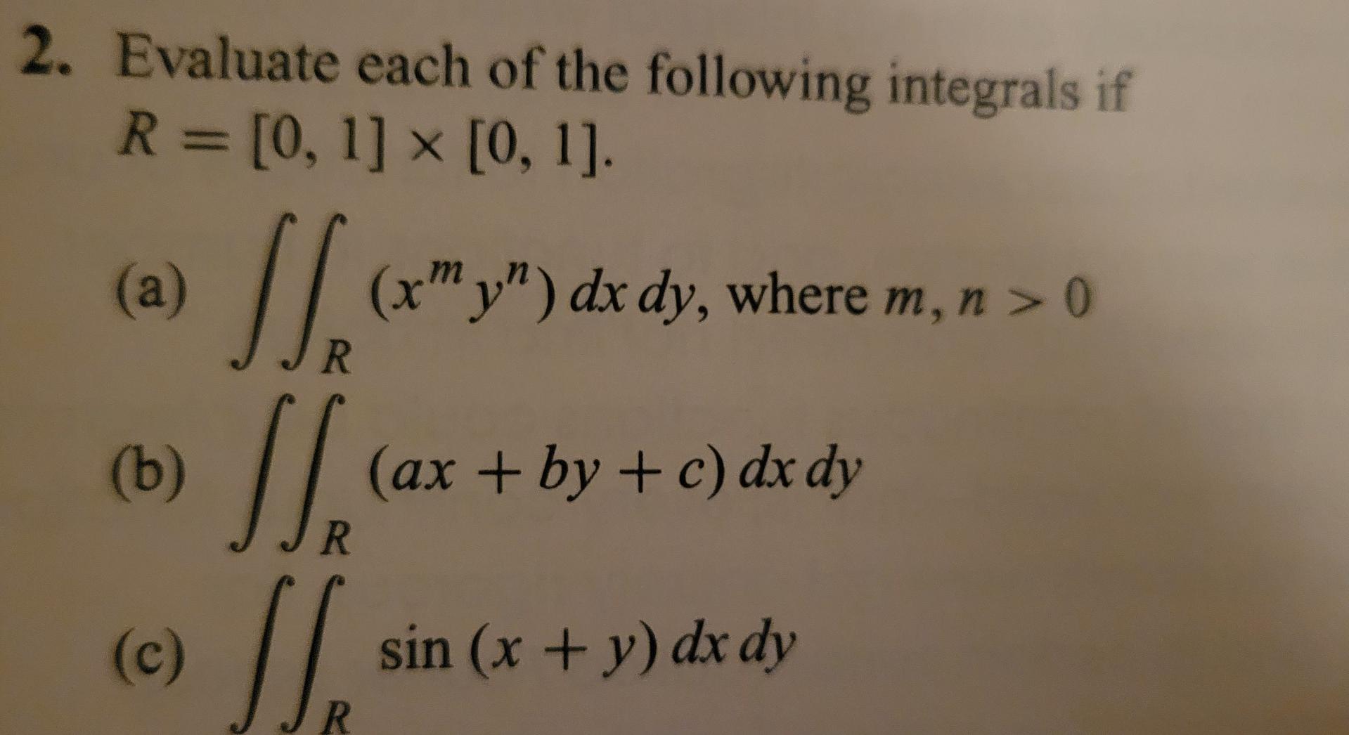Solved 1. Evaluate each of the following integrals if R= [0, | Chegg.com