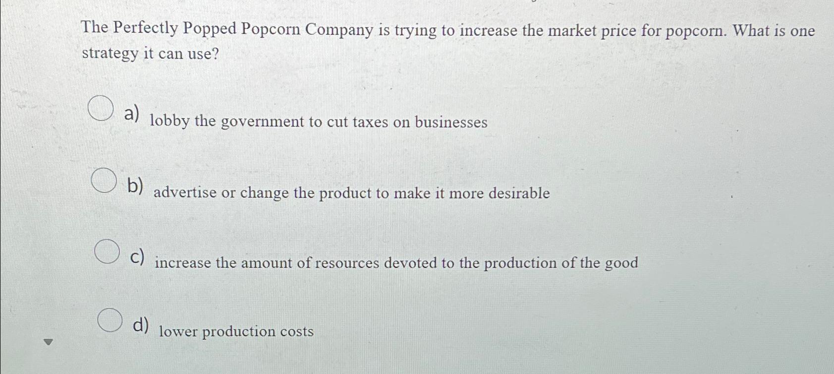 Solved The Perfectly Popped Popcorn Company is trying to